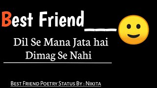 Dil Se 👨‍❤️‍💋‍👨  Best Friend Poetry Status  Bestie Status  Nikitas Poetry Collection [upl. by Steep]