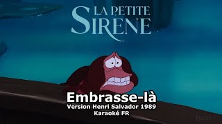 Karaoké  La petite Sirène  Embrassela version Française 1989 Henri Salvador avec sous titres [upl. by Acirtal551]