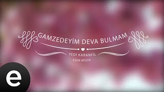 Gamzedeyim Deva Bulmam  Yedi Karanfil Seven Cloves  Official Audio [upl. by Ytsud]