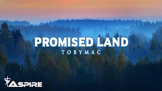 TobyMac  Promised Land Lyric Video [upl. by Witkin]