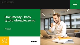 Dokumenty i kody tytułu ubezpieczenia Płatnik [upl. by Letisha245]