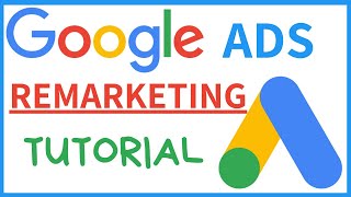 Google Ads Remarketing Tutorial  Create A Google Retargeting Campaign Step By Step Setup 2022 [upl. by Nilknarf]