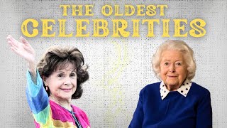 The Oldest Celebrities In The World 2024 [upl. by Ullyot]