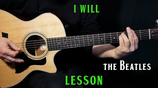 how to play quotI Willquot on guitar by The Beatles Paul McCartney  acoustic guitar lesson tutorial [upl. by Eidderf827]