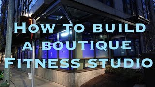 Vlog 12 How to build a boutique fitness studio [upl. by Kenlee]