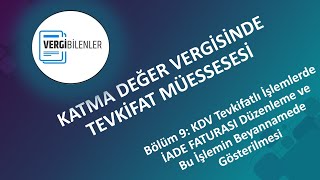 KDV TEVKİFATI BÖLÜM 9 KDV Tevkifatlı İşlemlerde İADE FATURASI Düzenleme Beyannamede Gösterme [upl. by Latrell]