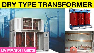 What is Dry Type Transformer  Construction Working and Maintenance of Dry Type Transformer I [upl. by Delsman]