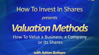 Valuation Methods How To Value a Business a Company or Shares [upl. by Eirot570]