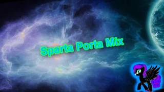 Sparta Porta Mix Reupload [upl. by Johanna]