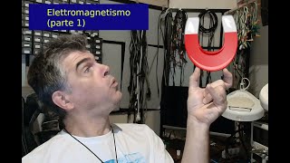 EP25  Introduzione allelettromagnetismo parte 1 [upl. by Sherrill]