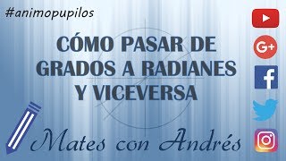 Cómo pasar de grados a radianes y viceversa mediante factores de conversión [upl. by Eilata]