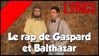 Palmashow  Le rap de Gaspard et Balthazar Lyrics [upl. by Dolores]