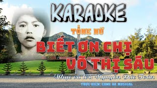 KARAOKE BIẾT ƠN CHỊ VÕ THỊ SÁU TONE NỮ phong cách Thanh Thúy [upl. by Rehptosirhc]