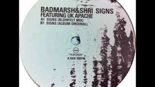 Badmarsh amp Shri Feat UK Apache  Signs Blowfelt Mix [upl. by Gomez229]