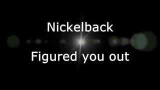 Nickelback  Figured you out Lyrics HD [upl. by Billie858]