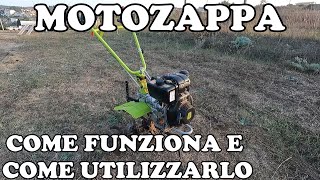 Come funziona e come usare la Motozappa [upl. by Nnail]