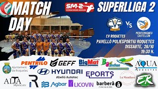 CV Roquetes amp CV Mediterráneo Castellón SUPERLLIGA 2 VOLEIBOL MASCULINA [upl. by Caton]