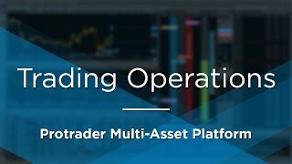 Protrader MultiAsset Platform  Trading Оperations [upl. by Eireva]