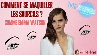 TUTO Maquillage  Comment se maquiller les sourcils sans sépiler comme Emma Watson [upl. by Hirasuna]