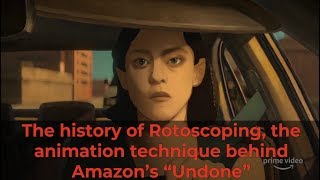 The history of Rotoscoping the animation technique behind Amazon’s quotUndonequot [upl. by Notned]