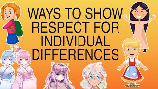 RESPECT INDIVIDUAL DIFFERENCES  LETS RESPECT EVERYONE [upl. by Norward]