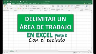 Cómo delimitar un AREA DE TRABAJO en EXCEL con el TECLADO Parte 2 [upl. by Frances]