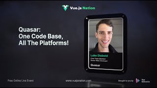 Vuejs Nation 2024 Quasar  One Code Base All The Platforms by Luke Diebold [upl. by Jo-Anne]