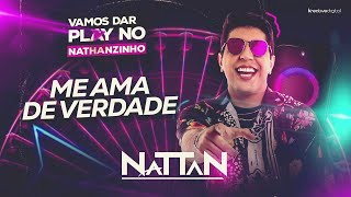 ME AMA DE VERDADE  NATTAN Natanzinho Áudio Oficial [upl. by Lesirg]