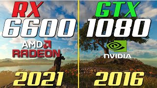 RX 6600 vs GTX 1080  1080p in 2021 [upl. by Solon348]