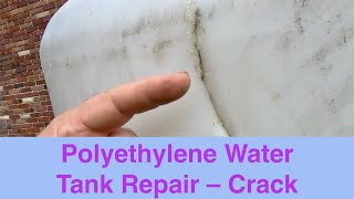 Polyethylene Water Tank Repair – Crack [upl. by Loni]