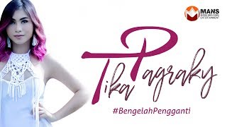 TIKA PAGRAKY  BE NGELAH PENGGANTI Official Music Video [upl. by Daniella158]