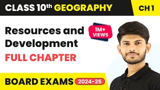 Resources and Development  Full Chapter  Class 10 Geography CBSE Chapter 1  CBSE [upl. by Cassidy]