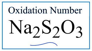 How to find the Oxidation Number for S in Na2S2O3 Sodium thiosulfate [upl. by Lou]