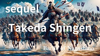 Takeda Shingen at the Battle of Nagashino An Alternate History NovelSequel [upl. by Britton]