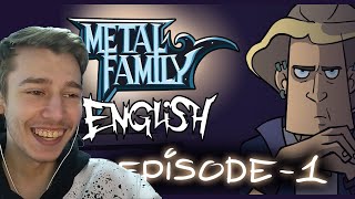 Metal Family S1 EP1 amp EP2 Reaction [upl. by Daune]