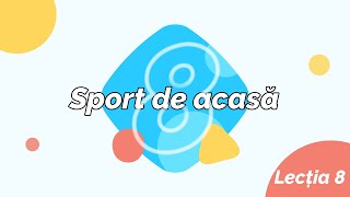 Sport de acasa  Lectia 8 [upl. by Skerl]