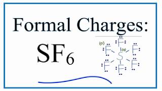 How to Calculate the Formal Charges for SF6 Sulfur Hexafluoride [upl. by Kym]