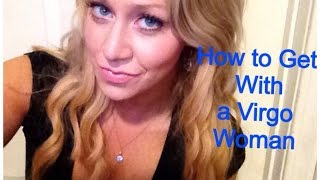 How To Get With a Virgo Woman [upl. by Roxanna555]