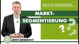 MARKTSEGMENTIERUNG  Was ist eigentlich [upl. by Adest]