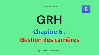 GRH  Chapitre 6  Gestion des carrières   EP 6 [upl. by Tegdig]