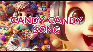 Candy Candy Song  A Sweet Adventure ✨🎶 [upl. by Annayek297]