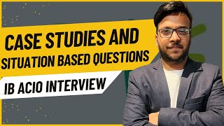 Case Studies amp Situation Based Questions for IB ACIO Interview  Vyasa IAS [upl. by Eilraep926]