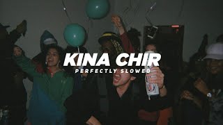 Kina Chir Perfectly Slowed  The PropheC [upl. by Akerdal]