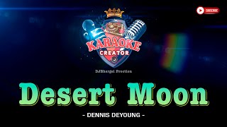 DESERT MOON  Dennis DeYoung  KARAOKE CREATOR STUDIO cover lyrics karaoke music shorts yt [upl. by Gathard]