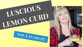 How to make Luscious Lemon Curd l Recipe l Tutorial [upl. by Alyel418]