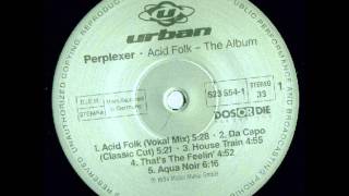 Perplexer  Acid Folk Vocal [upl. by Garaway]