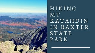 Hiking Mt Katahdin in Maine [upl. by Godliman]