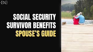 Spouses Guide to Social Security Survivor Benefits [upl. by Billmyre]