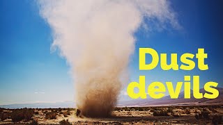 Dust Devils How Do They Form and What Causes Them [upl. by Girvin]