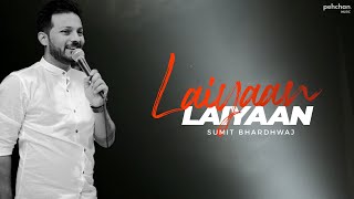 Laiyan Laiyan Main Tere Naal  Unplugged Cover  Sumit Bharadwaj [upl. by Shirline]